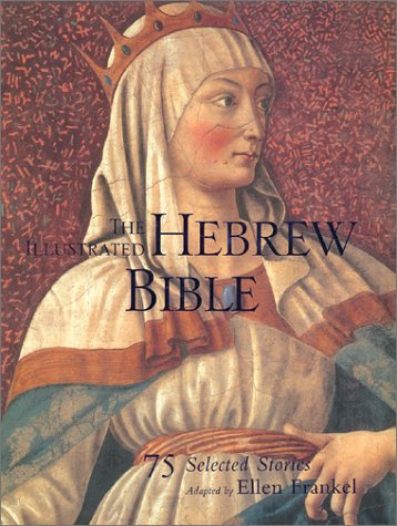 The Illustrated Hebrew Bible: 75 Stories