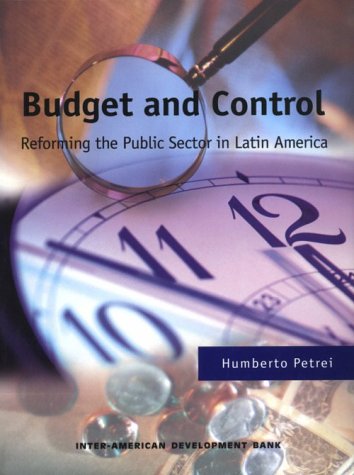 Budget and Control: Reforming the Public Sector in Latin America (InterAmerican Development Bank),Used