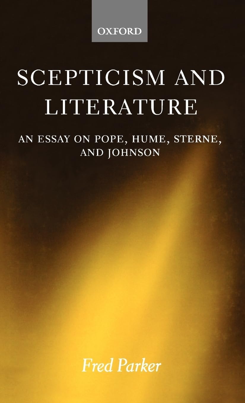 Scepticism and Literature: An Essay on Pope, Hume, Sterne, and Johnson,Used
