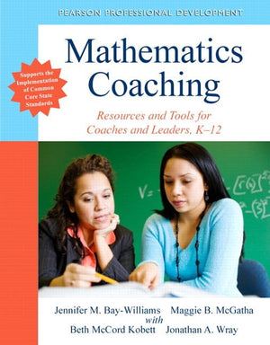Mathematics Coaching: Resources and Tools for Coaches and Leaders, K12,New