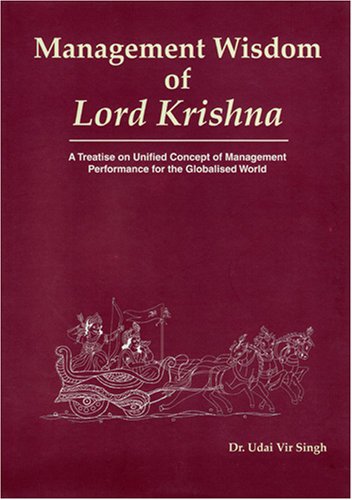 Management Wisdom of Lord Krishna: A Treatise on Unified Concept of Management Performance for the Globalised World,Used