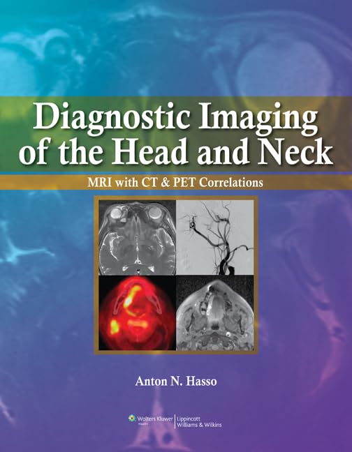 Diagnostic Imaging of the Head and Neck: MRI with CT & PET Correlations,Used