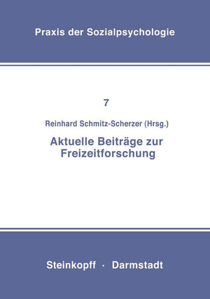 Aktuelle Beitrge zur Freizeitforschung (Praxis der Sozialpsychologie, 7) (German Edition),Used