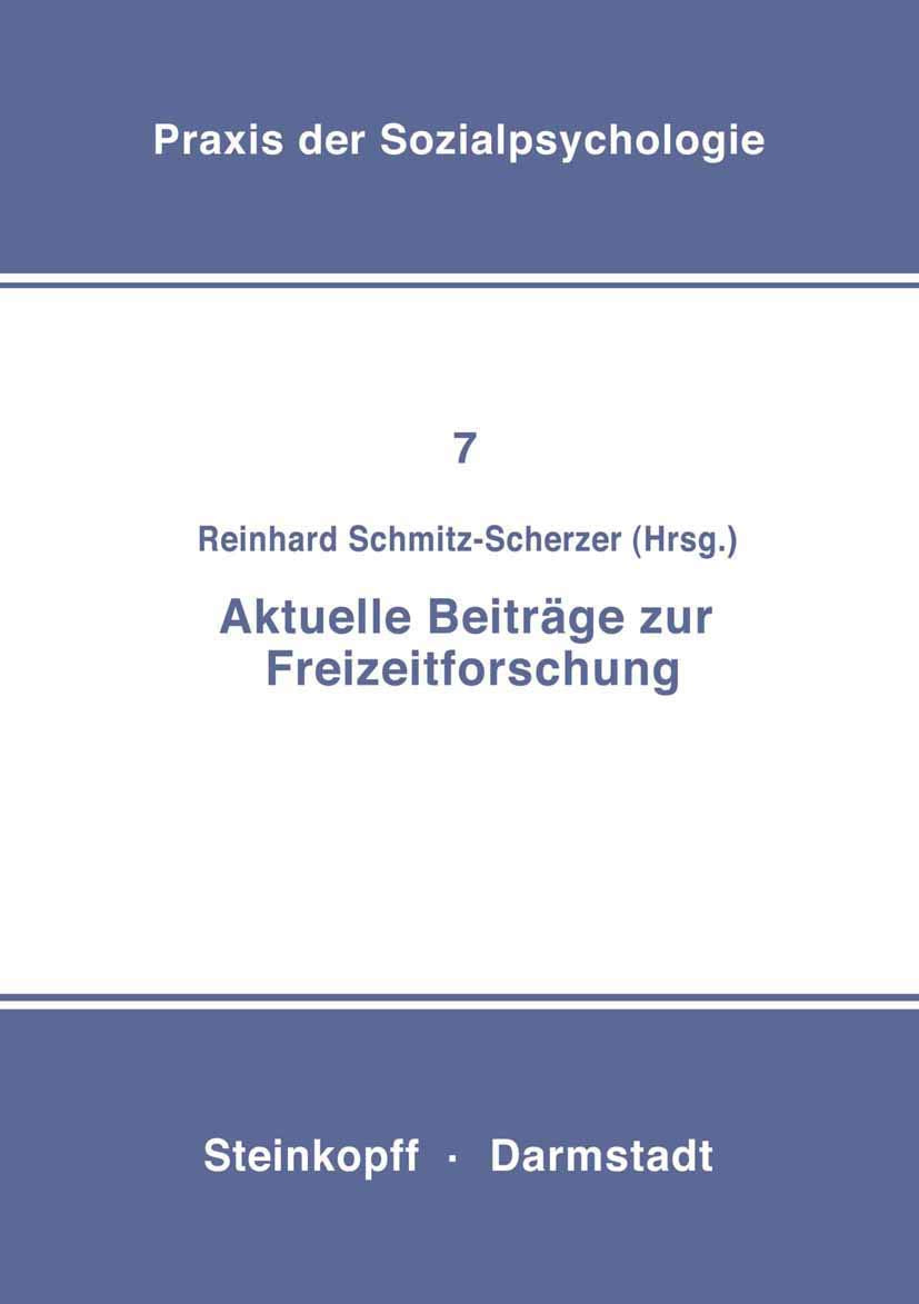 Aktuelle Beitrge zur Freizeitforschung (Praxis der Sozialpsychologie, 7) (German Edition),Used