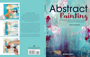 Abstract Painting: 20 projects and creative techniques in acrylic & mixed media,Used