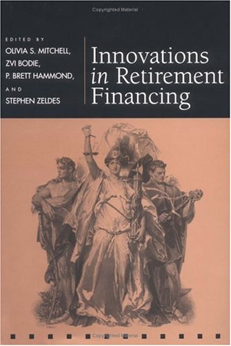 Innovations in Retirement Financing (Pension Research Council Publications),Used