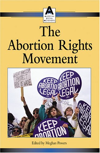 American Social Movements  The Abortion Rights Movement,Used