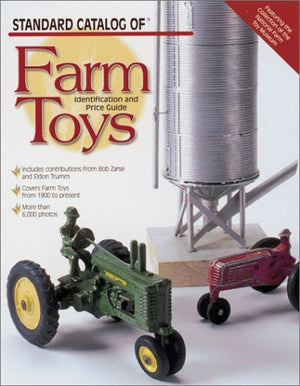 Standard Catalog of Farm Toys: Identification and Price Guide,Used