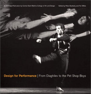 Design for Performance: Diaghilev to the Pet Shop Boys,Used