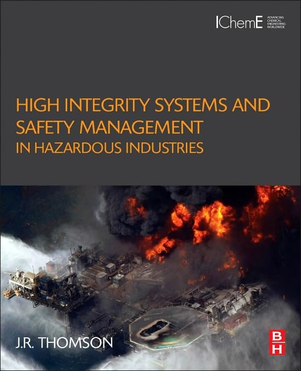 High Integrity Systems and Safety Management in Hazardous Industries,Used