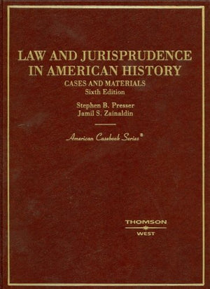 Cases And Materials On Law And Jurisprudence In American History (American Casebook Series),Used