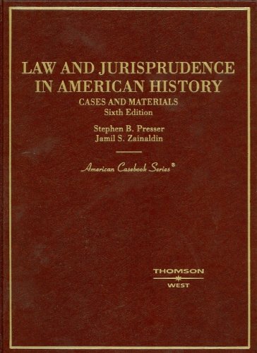 Cases And Materials On Law And Jurisprudence In American History (American Casebook Series),Used