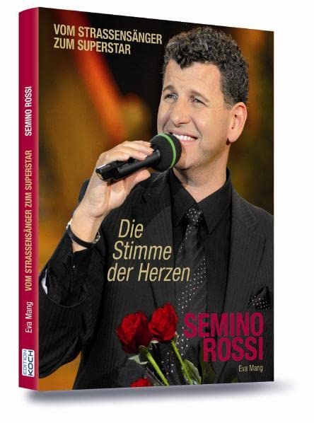 Semino Rossi  Die Stimme der Herzen: Vom Strassensnger zum Superstar,Used