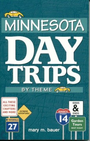 Minnesota Day Trips by Theme,New