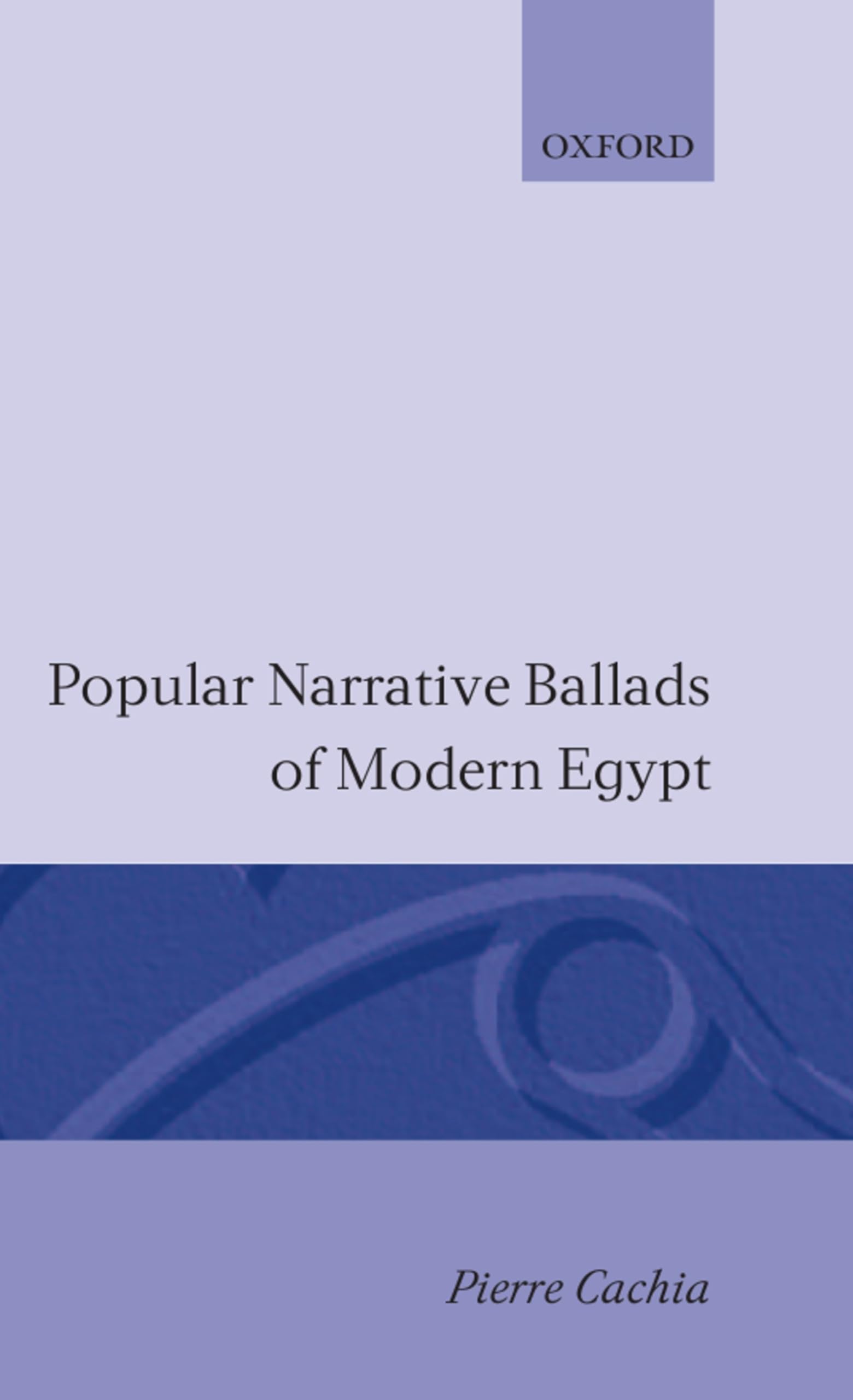 Popular Narrative Ballads Of Modern Egypt,New