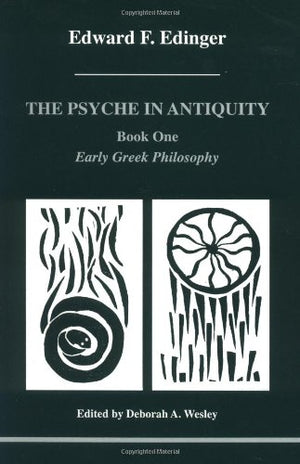 Psyche In Antiquity, Book One, The (Studies In Jungian Psychology By Jungian Analysts, 1)