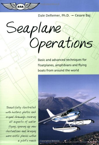Seaplane Operations: Basic and Advanced Techniques for Floatplanes, Amphibians, and Flying Boats from Around the World (ASA Trai,Used