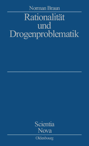 Rationalitt und Drogenproblematik (Scientia Nova) (German Edition),Used