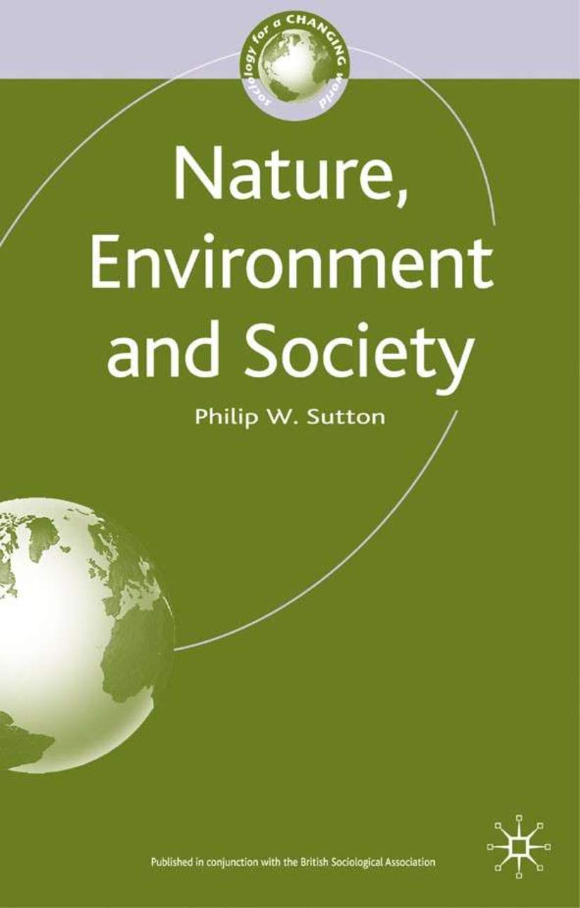 Nature, Environment and Society (Sociology for a Changing World),Used