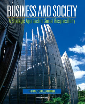 Business and Society: A Strategic Approach to Social Responsibility,New