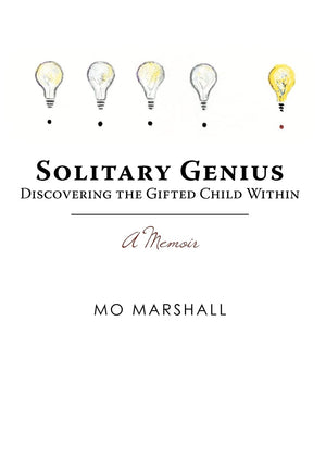 Solitary Genius: Discovering the Gifted Child Within A Memoir,Used