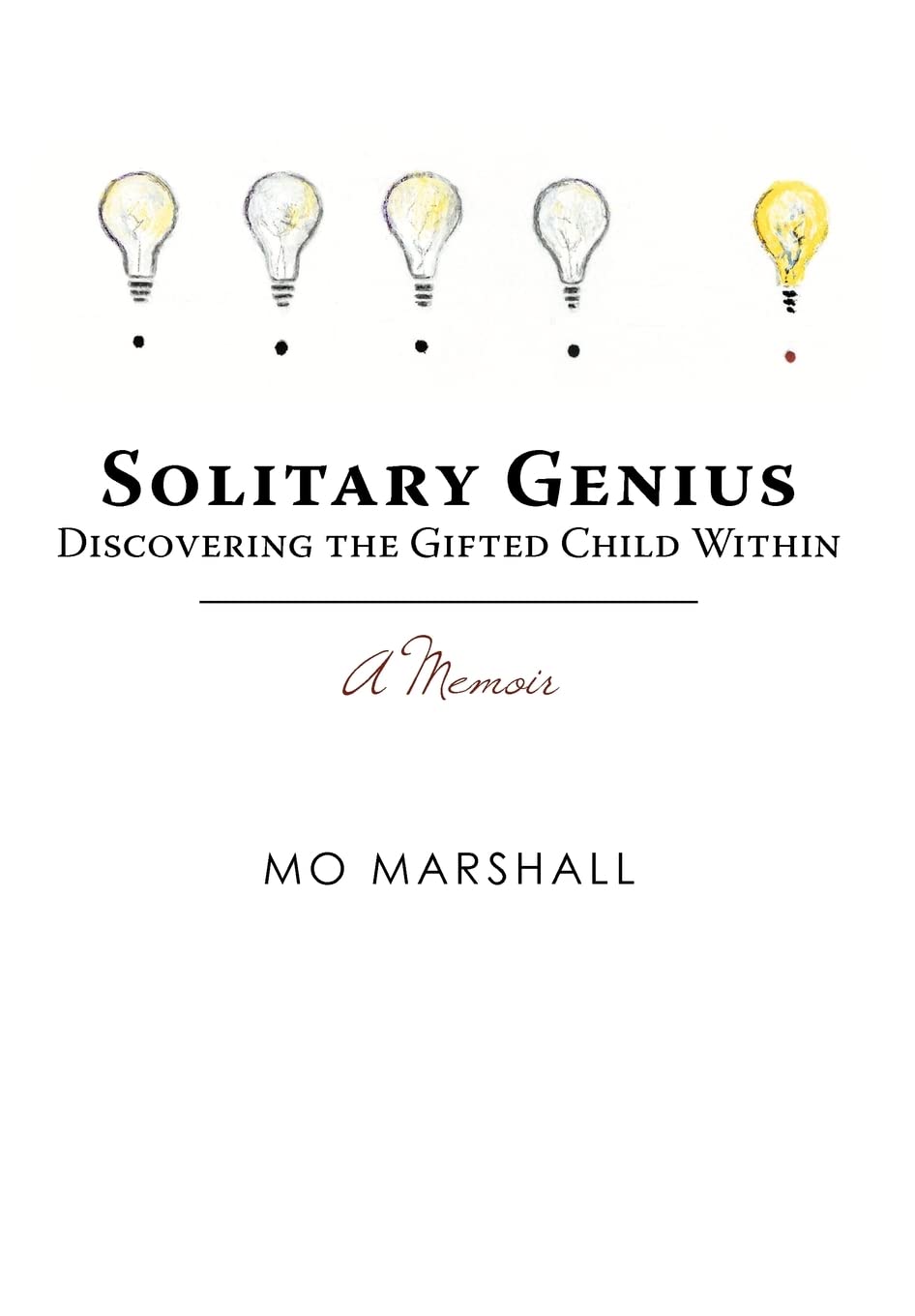 Solitary Genius: Discovering the Gifted Child Within A Memoir,Used