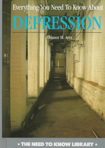 Everything You Need to Know About...Depression (Need to Know Library),Used