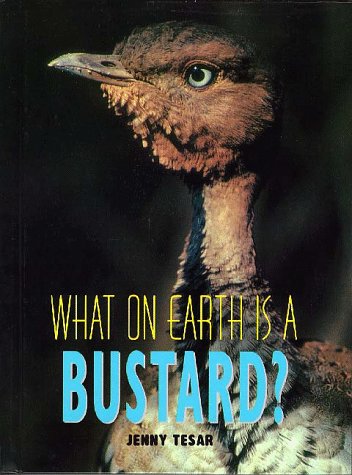 What on Earth Is a Bustard? (What on Earth Series),Used