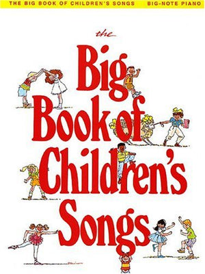 The Big Book of Children s Songs