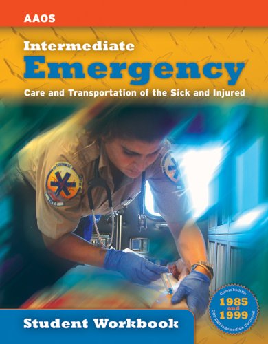 Intermediate: Emergency Care And Transportation of the Sick And Injured Student Workbook,Used