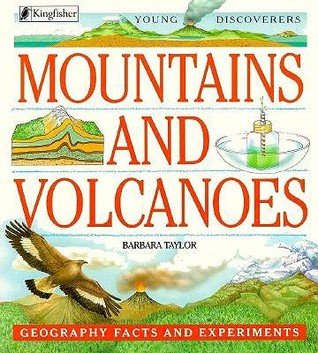 Mountains and Volcanoes: Geography Facts and Experiments,Used