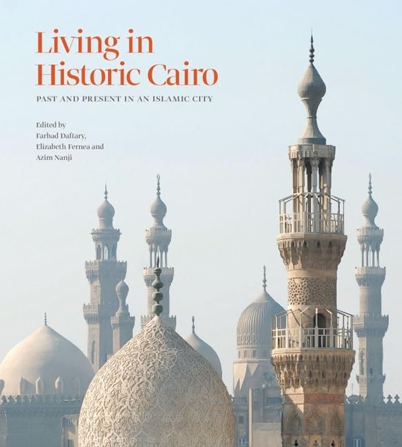 Living in Historic Cairo: Past and Present in an Islamic City (Institute of Ismaili Studies),Used