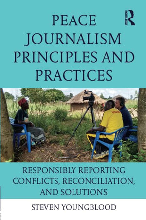 Peace Journalism Principles and Practices,Used