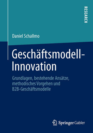GeschftsmodellInnovation: Grundlagen, bestehende Anstze, methodisches Vorgehen und B2BGeschftsmodelle (German Edition),Used