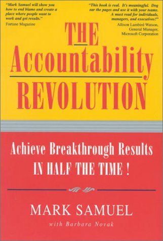 The Accountability Revolution: Achieve Breakthrough Results in Half the Time,Used