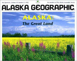 Alaska: The Great Land (Alaska Geographic),Used