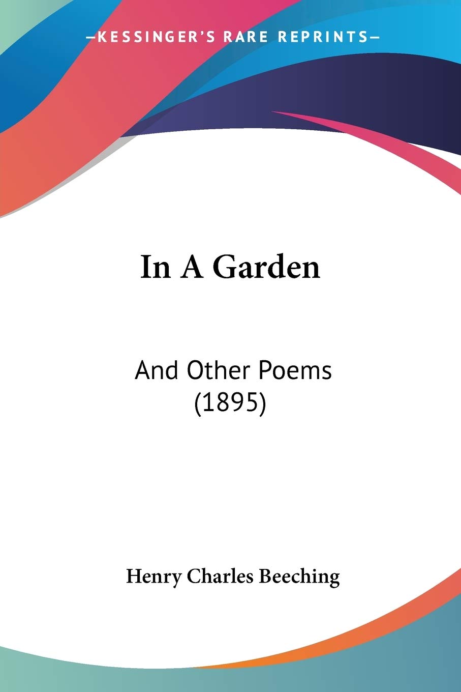 In A Garden: And Other Poems (1895),New
