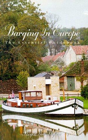Barging In Europe, The Essential Guidebook,Used