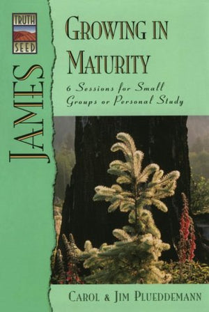 James: Growing in Maturity (The Truthseed Series),Used
