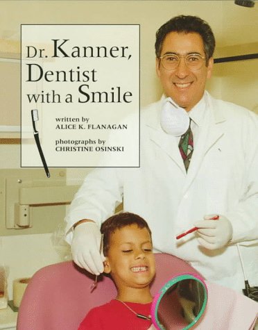 Dr. Kanner, Dentist With a Smile (Our Neighborhood),Used