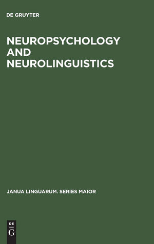 Neuropsychology and Neurolinguistics (Janua Linguarum. Series Maior, 78),Used
