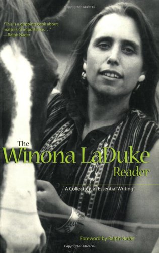 The Winona Laduke Reader: A Collection Of Essential Writings