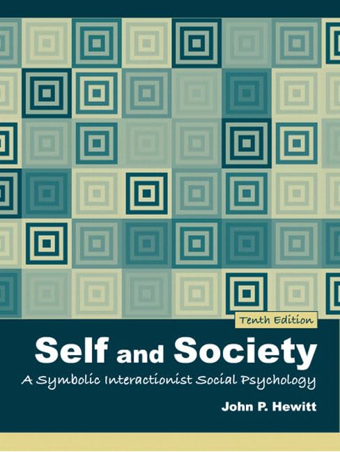 Self and Society: A Symbolic Interactionist Social Psychology (10th Edition),Used