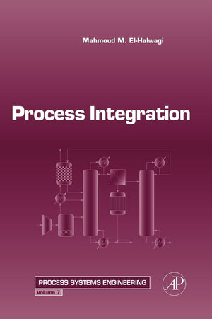 Process Integration (Volume 7) (Process Systems Engineering, Volume 7),New