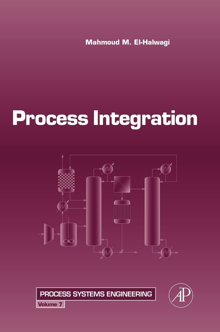 Process Integration (Volume 7) (Process Systems Engineering, Volume 7),New