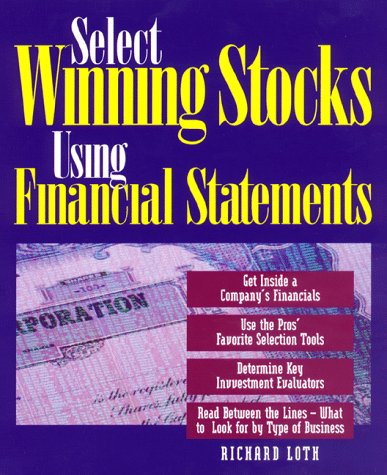 Select Winning Stocks Using Financial Statements: Get Inside a Company's Financial, Use the Pro's Favorite Selection Tools, Dete,Used