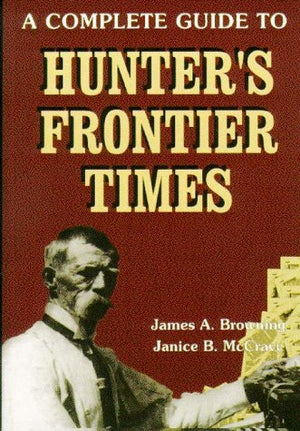 A Complete Guide to Hunter's Frontier Times,Used
