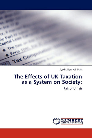 The Effects of UK Taxation as a System on Society:: Fair or Unfair,Used