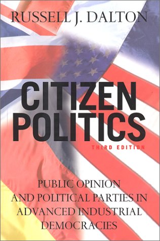 Citizen Politics: Public Opinion and Political Parties in Advanced Industrial Democracies,Used
