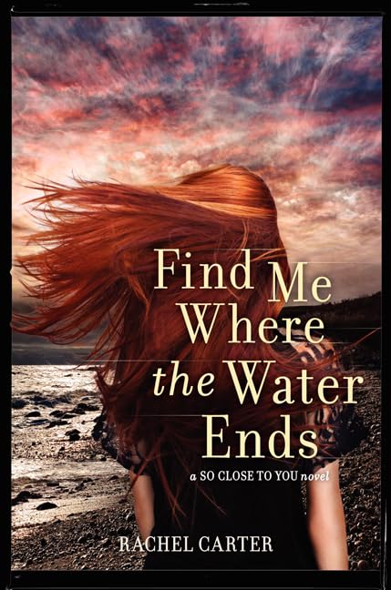 Find Me Where the Water Ends (So Close to You Trilogy),Used